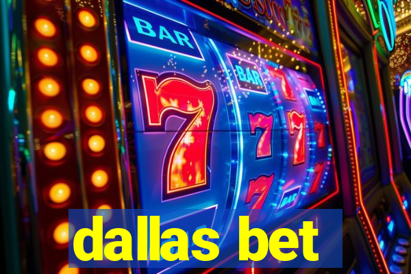 dallas bet